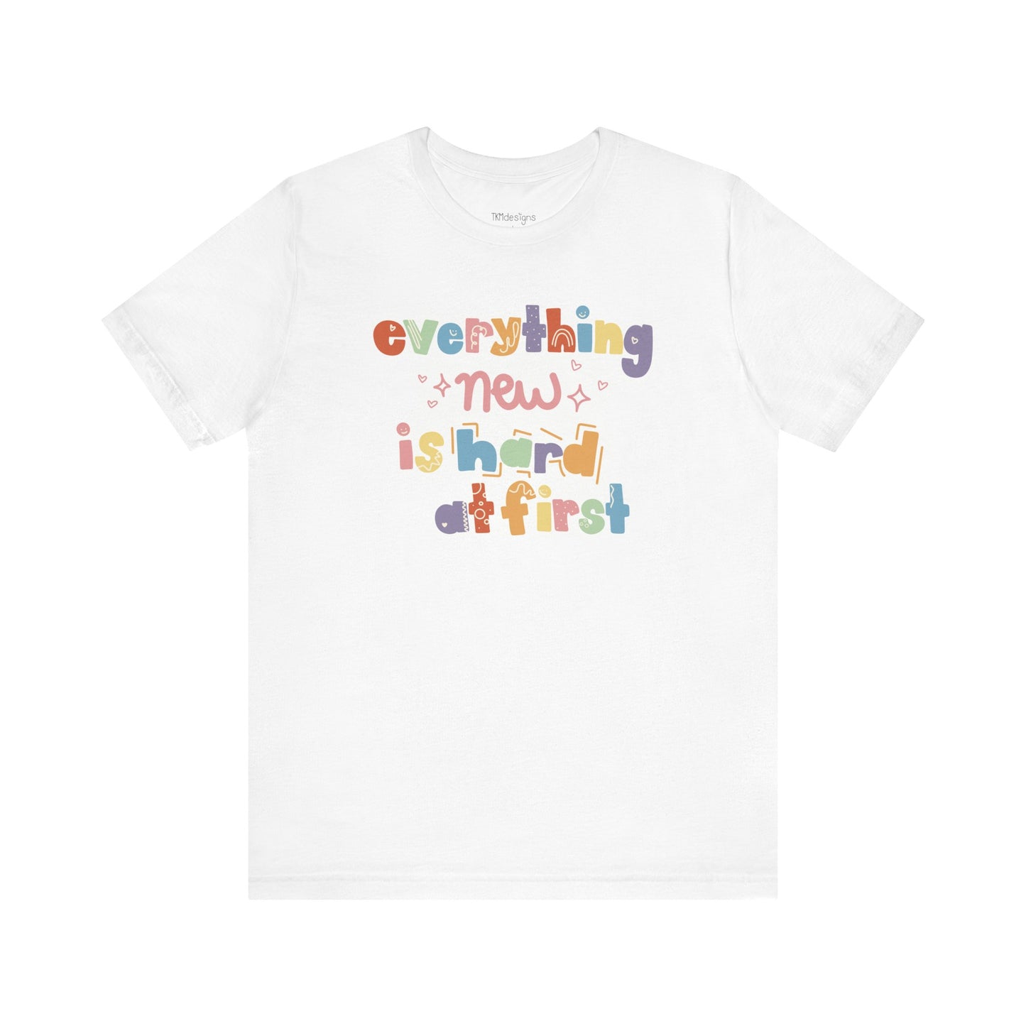 Everything New is Hard at First